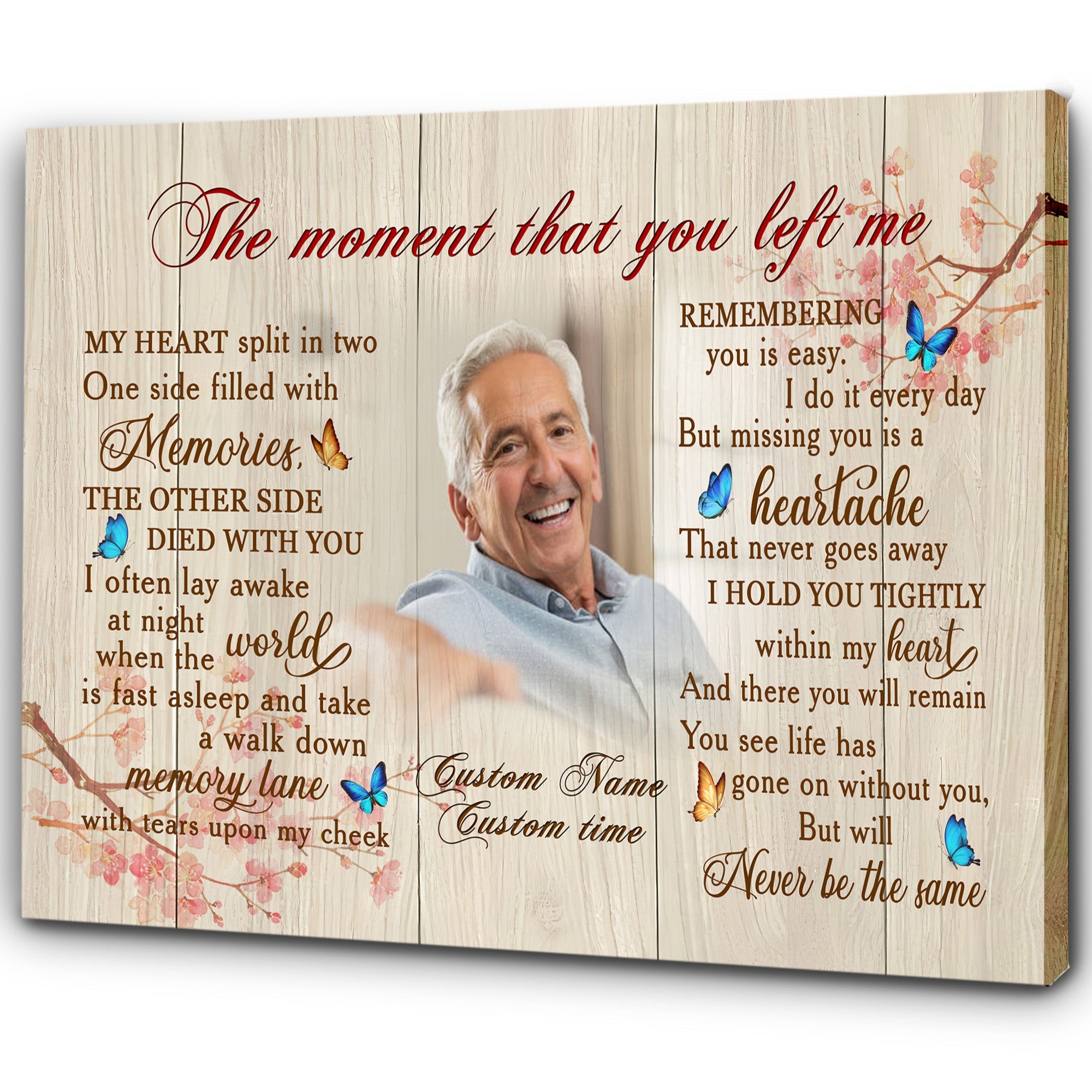 Personalized Memory Canvas The Moment That You Left Me Butterfly Memorial Gift Sympathy Gift For Loss Of Loved One Father Mother