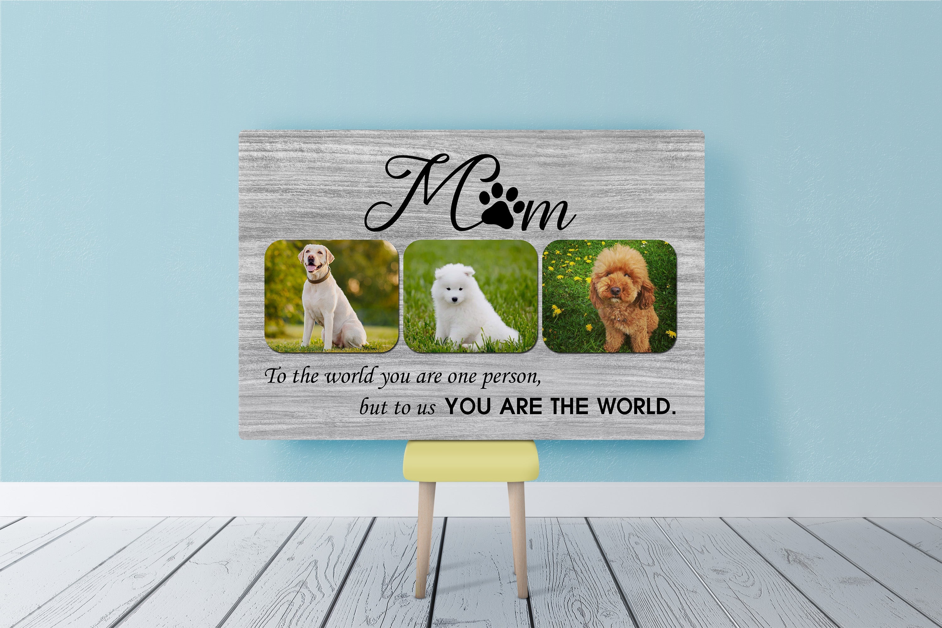 To Us You Are The World Dog Photo Collage Wall Art Custom Dog Lover Gift Dog Mom Gift For Mother S Day 2 Py39wm To Us You Are The World Dog Photo Collage Wall Art Custom Dog Lover Gift Dog Mom Gift For Mother'S Day