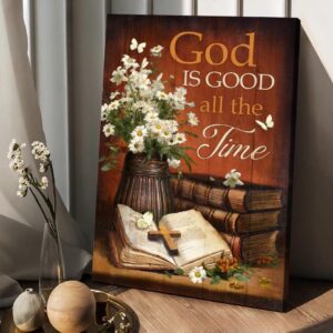 God Is Good All The Time Canvas Antique Bible Vintage Painting Canvas Posters