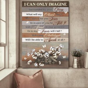 I Can Only Imagine Canvas Flower Vintage Flower Basket Canvas Posters